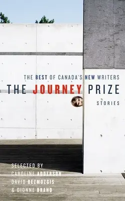 The Journey Prize Stories 19: Das Beste von Kanadas neuen Schriftstellern - The Journey Prize Stories 19: The Best of Canada's New Writers