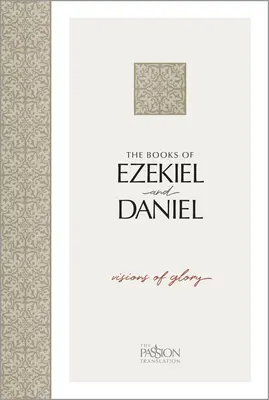 Die Bücher Hesekiel und Daniel: Visionen der Herrlichkeit - The Books of Ezekiel & Daniel: Visions of Glory