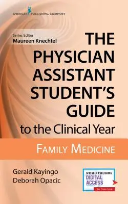 Der Leitfaden für das klinische Jahr für Medizinstudenten: Familienmedizin: Mit kostenlosem Online-Zugang! - The Physician Assistant Student's Guide to the Clinical Year: Family Medicine: With Free Online Access!