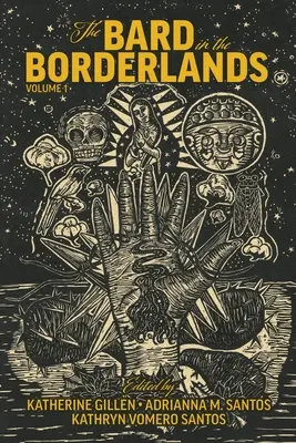 Der Barde in den Grenzgebieten: Eine Anthologie von Shakespeare-Bearbeitungen En La Frontera, Band 1 - The Bard in the Borderlands: An Anthology of Shakespeare Appropriations En La Frontera, Volume 1