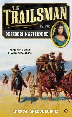 Der Trailsman #372: Missouri MeisterGeist - The Trailsman #372: Missouri MasterMind