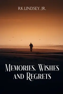 Erinnerungen, Wünsche und Bedauern - Memories, Wishes and Regrets