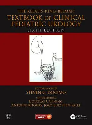 Das Kelalis-King-Belman Lehrbuch der klinischen pädiatrischen Urologie: Lehrbuch der klinischen Kinderurologie - The Kelalis--King--Belman Textbook of Clinical Pediatric Urology: Textbook of Clinical Pediatric Urology