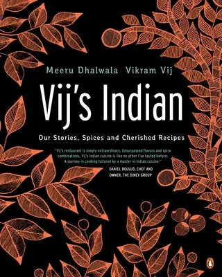 Vij's Indisch: Unsere Geschichten, Gewürze und Lieblingsrezepte: Ein Kochbuch - Vij's Indian: Our Stories, Spices and Cherished Recipes: A Cookbook