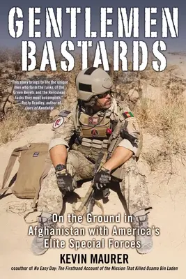 Meine Herren Bastarde: Vor Ort in Afghanistan mit Amerikas Elite-Spezialkräften - Gentlemen Bastards: On the Ground in Afghanistan with America's Elite Special Forces