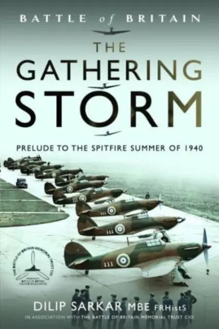 Der aufkommende Sturm: Das Vorspiel zum Spitfire-Sommer 1940 - The Gathering Storm: Prelude to the Spitfire Summer of 1940