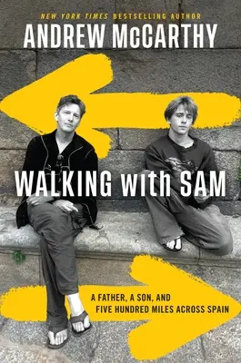 Wandern mit Sam: Ein Vater, ein Sohn und fünfhundert Meilen quer durch Spanien - Walking with Sam: A Father, a Son, and Five Hundred Miles Across Spain