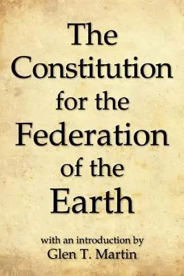 Die Verfassung für die Föderation der Erde, Kompaktausgabe - The Constitution for the Federation of the Earth, Compact Edition