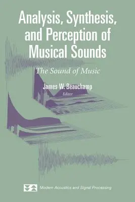 Analyse, Synthese und Wahrnehmung von musikalischen Klängen: Der Klang der Musik - Analysis, Synthesis, and Perception of Musical Sounds: The Sound of Music