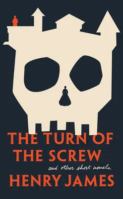 The Turn of the Screw und andere Kurzromane - The Turn of the Screw and Other Short Novels