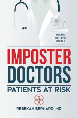 Hochstapler-Ärzte: Gefährdete Patienten - Imposter Doctors: Patients at Risk