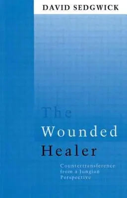 Der verwundete Heiler: Gegenübertragung aus Jungscher Sicht - The Wounded Healer: Counter-Transference from a Jungian Perspective