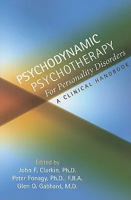 Psychodynamische Psychotherapie bei Persönlichkeitsstörungen: Ein klinisches Handbuch - Psychodynamic Psychotherapy for Personality Disorders: A Clinical Handbook
