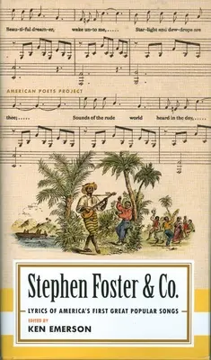 Stephen Foster & Co: Lyrics of the First Great American Songwriters: (American Poets Project #30) - Stephen Foster & Co.: Lyrics of the First Great American Songwriters: (American Poets Project #30)