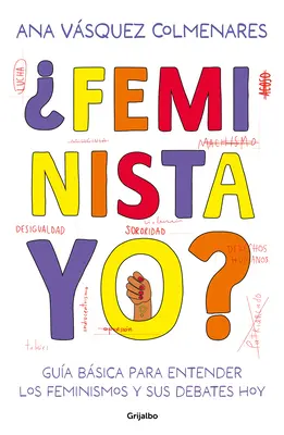 Feminista, Yo? / Ich, eine Feministin? - Feminista, Yo? / Me, a Feminist?