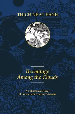 Einsiedelei unter den Wolken: Ein historischer Roman aus dem Vietnam des vierzehnten Jahrhunderts - Hermitage Among the Clouds: An Historical Novel of Fourteenth Century Vietnam