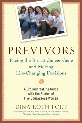 Previvors: Dem Brustkrebsgen ins Auge sehen und lebensverändernde Entscheidungen treffen - Previvors: Facing the Breast Cancer Gene and Making Life-Changing Decisions