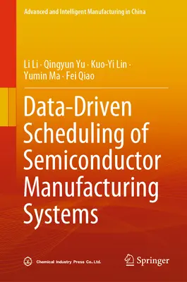 Datengesteuerte Planung von Halbleiterfertigungssystemen - Data-Driven Scheduling of Semiconductor Manufacturing Systems
