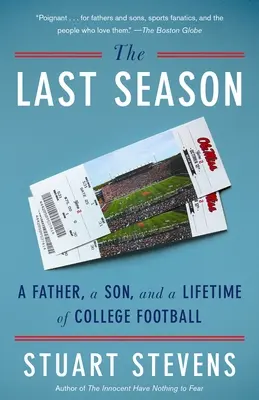 Die letzte Saison: Ein Vater, ein Sohn und ein ganzes College-Football-Leben - The Last Season: A Father, a Son, and a Lifetime of College Football