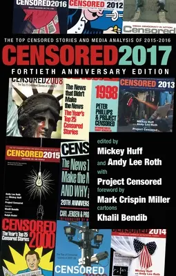 Censored 2017: Die zensierten Top-Geschichten und Medienanalyse von 2015-2016 - Censored 2017: The Top Censored Stories and Media Analysis of 2015-2016