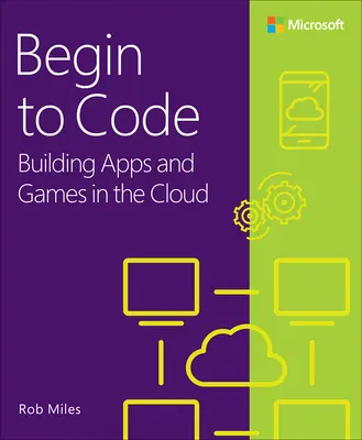 Beginnen Sie mit Code: Apps und Spiele in der Cloud erstellen - Begin to Code: Building Apps and Games in the Cloud