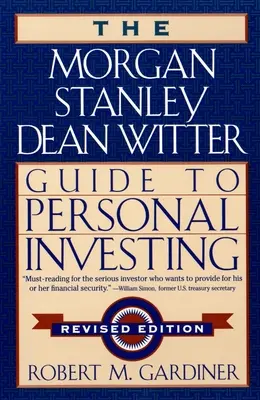 Morgan Stanley/Dean Witter Leitfaden für die persönliche Geldanlage - Morgan Stanley/Dean Witter Guide to Personal Investing