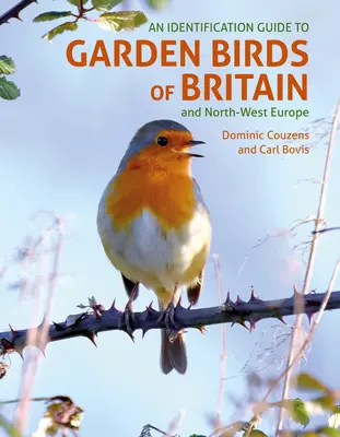 Ein Bestimmungsbuch für Gartenvögel in Großbritannien und Nordwesteuropa - An Id Guide to Garden Birds of Britain & Northwest Europe