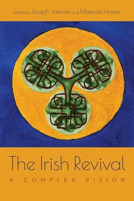 Die irische Wiedergeburt: Eine komplexe Vision - The Irish Revival: A Complex Vision