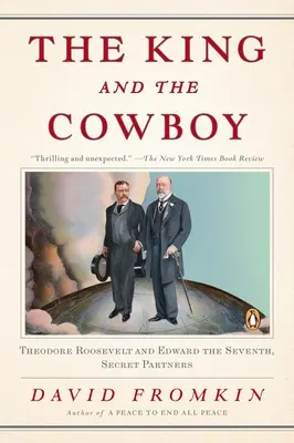Der König und der Cowboy: Theodore Roosevelt und Edward der Siebte, Geheime Partner - The King and the Cowboy: Theodore Roosevelt and Edward the Seventh, Secret Partners