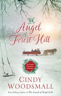Der Engel von Forest Hill: Ein amischer Weihnachtsroman - The Angel of Forest Hill: An Amish Christmas Romance