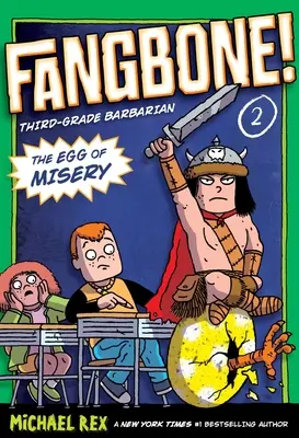 Das Ei des Elends: Fangbone, der Barbar der dritten Klasse - The Egg of Misery: Fangbone, Third Grade Barbarian