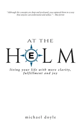 Am Ruder: Leben Sie Ihr Leben mit mehr Klarheit, Erfüllung und Freude - At the Helm: Living Your Life with More Clarity, Fulfillment and Joy