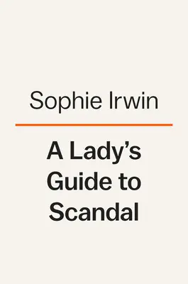 Leitfaden für Damen zum Skandal - A Lady's Guide to Scandal