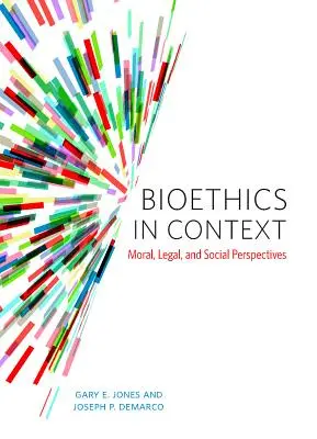 Bioethik im Kontext: Moralische, rechtliche und soziale Perspektiven - Bioethics in Context: Moral, Legal, and Social Perspectives