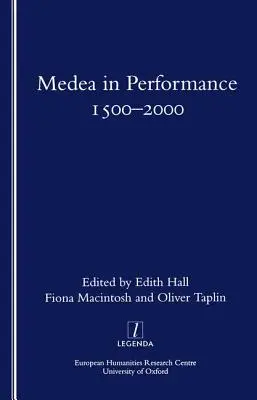 Medea in der Aufführung 1500-2000 - Medea in Performance 1500-2000