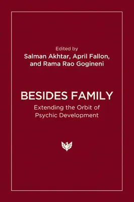 Neben der Familie: Die Erweiterung des Kreislaufs der psychischen Entwicklung - Besides Family: Extending the Orbit of Psychic Development