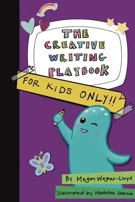 Das Spielbuch für kreatives Schreiben: Nur für Kinder! - The Creative Writing Playbook: For Kids Only!