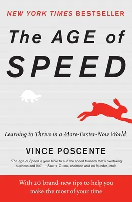 Das Zeitalter der Geschwindigkeit: Lernen, in einer immer schneller werdenden Welt zu gedeihen - The Age of Speed: Learning to Thrive in a More-Faster-Now World