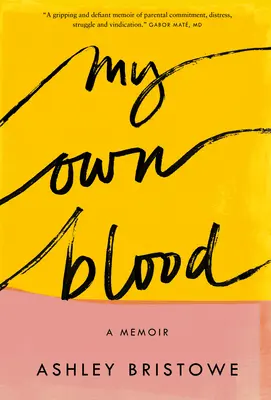 Mein eigenes Blut: Ein Memoir - My Own Blood: A Memoir