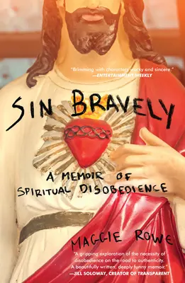 Mutig sündigen: Eine Erinnerung an geistlichen Ungehorsam - Sin Bravely: A Memoir of Spiritual Disobedience