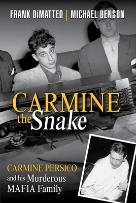 Carmine die Schlange: Carmine Persico und seine mörderische Mafia-Familie - Carmine the Snake: Carmine Persico and His Murderous Mafia Family