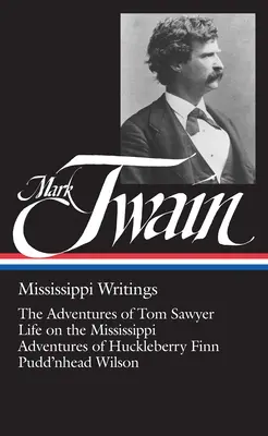 Mark Twain, Mississippi-Schriften - Mark Twain, Mississippi Writings