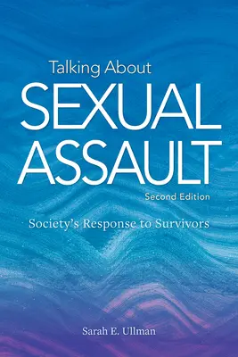 Über sexuelle Übergriffe sprechen: Die Reaktion der Gesellschaft auf Überlebende - Talking about Sexual Assault: Society's Response to Survivors