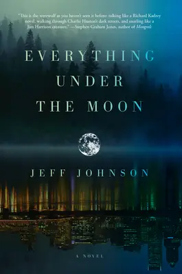 Alles unter dem Mond - Ein Roman - Everything Under The Moon - A Novel