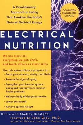 Elektrische Ernährung: Ein revolutionärer Ansatz für eine Ernährung, die die elektrische Energie des Körpers weckt - Electrical Nutrition: A Revolutionary Approach to Eating That Awakens the Body's Electrical Energy