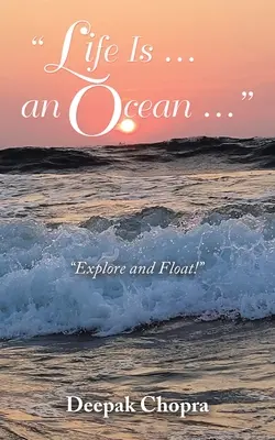 Das Leben ist ... ein Ozean ...: Erforschen und treiben lassen! - Life Is ... an Ocean ...: Explore and Float!