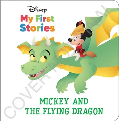 Disney Meine ersten Geschichten: Mickey und der fliegende Drache - Disney My First Stories: Mickey and the Flying Dragon