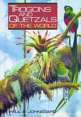 Trogone und Quetzale der Welt - Trogons and Quetzals of the World