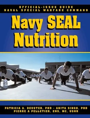 Navy SEAL Ernährungshandbuch - Navy SEAL Nutrition Guide