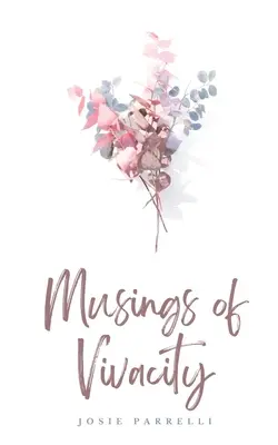 Träumereien der Lebendigkeit - Musings of Vivacity